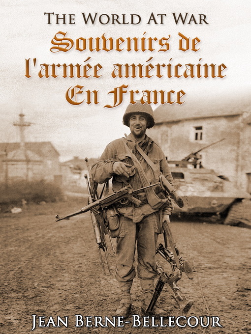 Title details for Souvenirs de l'armée américaine en France by Jean Berne-Bellecour - Available